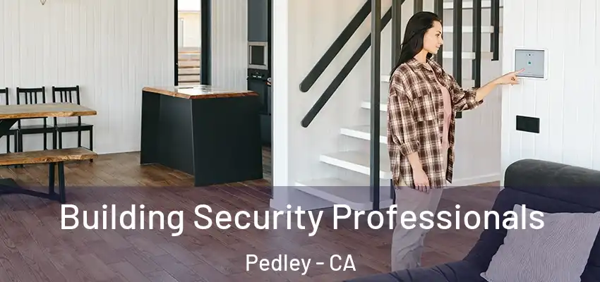  Building Security Professionals Pedley - CA
