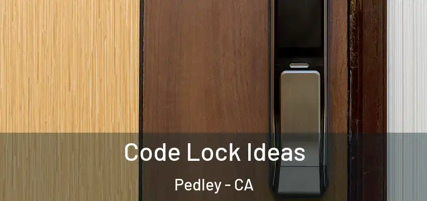  Code Lock Ideas Pedley - CA