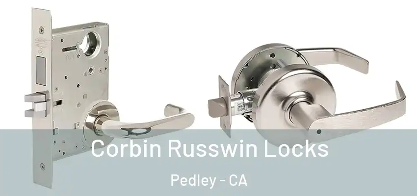  Corbin Russwin Locks Pedley - CA