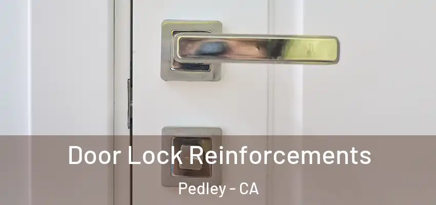  Door Lock Reinforcements Pedley - CA