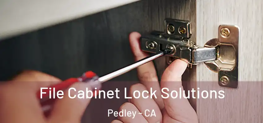  File Cabinet Lock Solutions Pedley - CA
