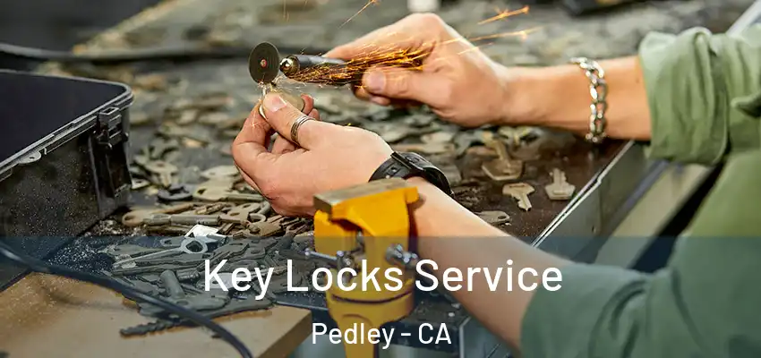  Key Locks Service Pedley - CA