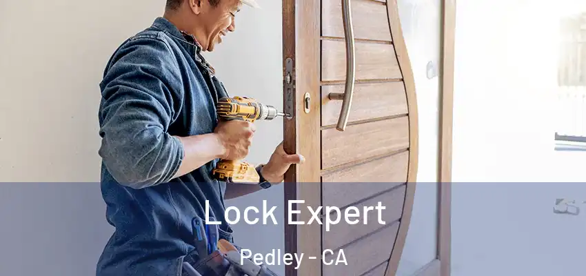  Lock Expert Pedley - CA
