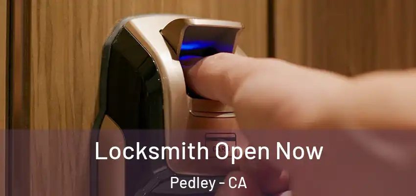  Locksmith Open Now Pedley - CA
