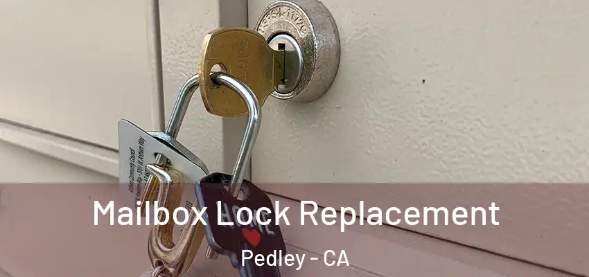  Mailbox Lock Replacement Pedley - CA