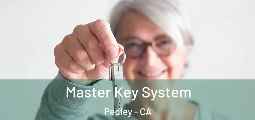  Master Key System Pedley - CA