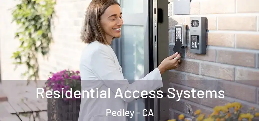  Residential Access Systems Pedley - CA