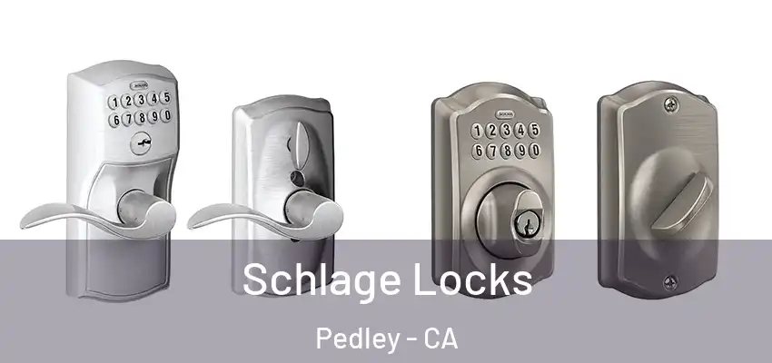  Schlage Locks Pedley - CA